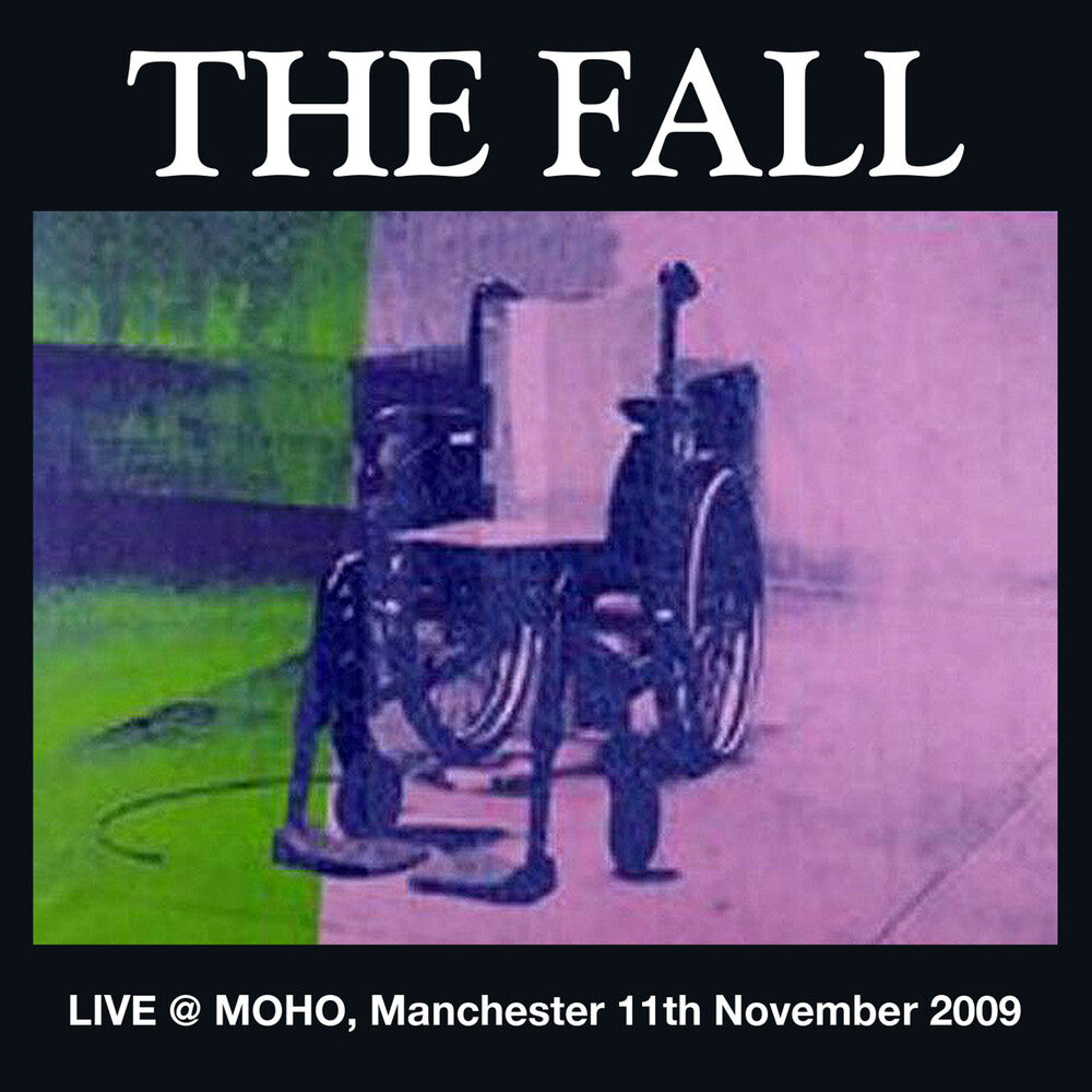 The Fall - Live at the Manchester MOHU 2009 [CD]