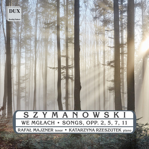Szymanowski / Majzner / Rzeszutek - We Mglach / Songs [CD]
