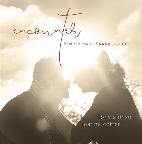 Tony Alonso /Haugen,Marty - Encounter / from the Heart of Pope Francis [CD]