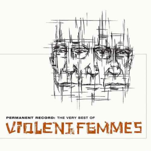 Violent Femmes - Permanent Record: Very Best Of Violent Femmes [CD]