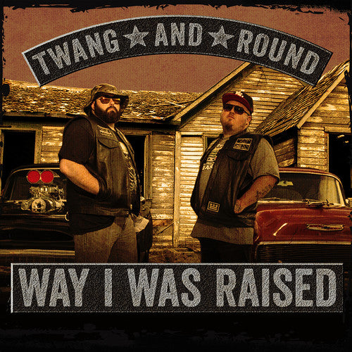 Twang & Round - Way I Was Raised [CD]