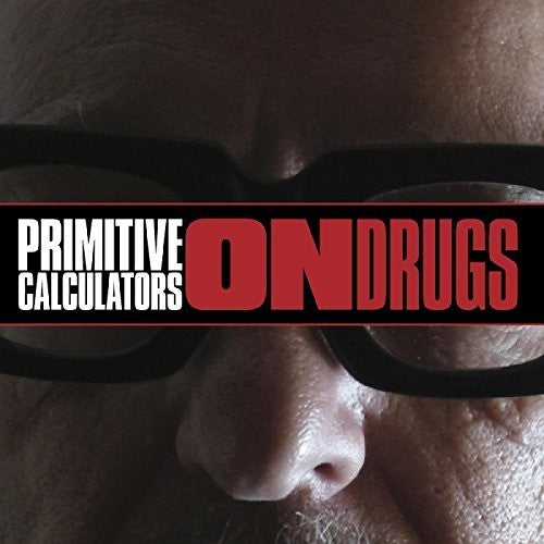 Primitive Calculators - On Drugs - Music CD