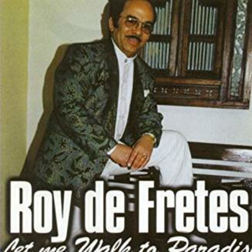 Roy de Fretes - Let Me Walk To Paradise [CD]