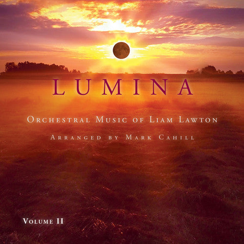Mark Cahill - Orchestral Music of Liam Lawton [CD]