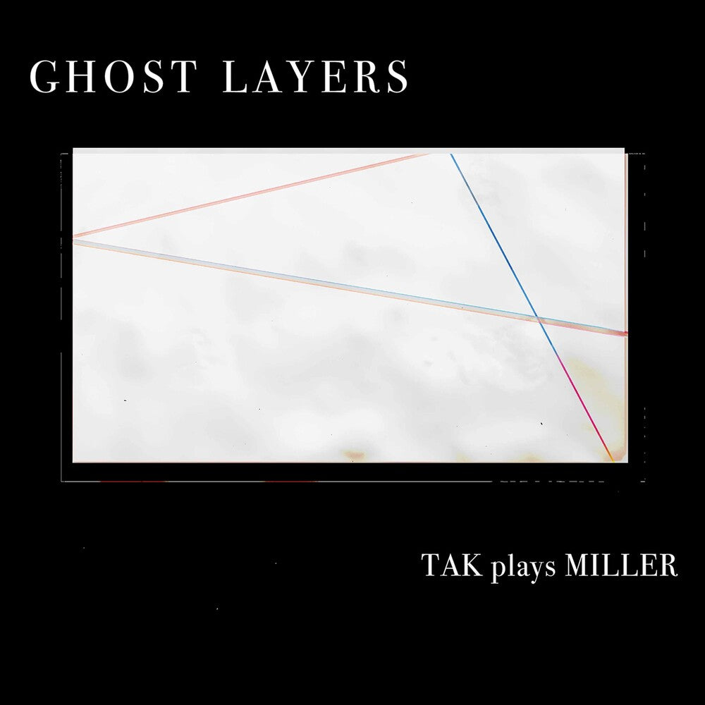 Miller / Tak Ensemble - Ghost Layers [CD]