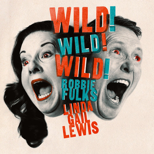 Robbie Fulks & Linda Gail Lewis - Wild! Wild! Wild! - Vinyl Record