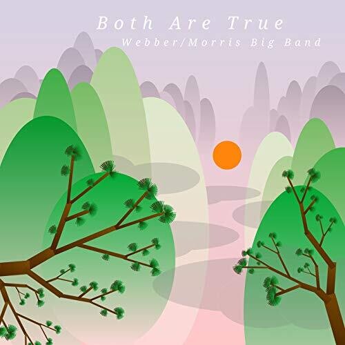 Webber/morris Big Band - Both Are True - Music CD