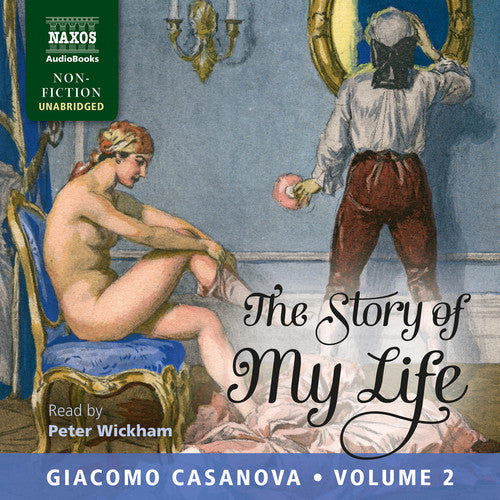 Giacomo Casanova / Wickham,Peter - Story of My Life Volume 2 [CD]