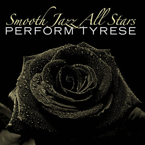 Smooth Jazz All Stars - Smooth Jazz All Stars Perform Tyrese [CD]