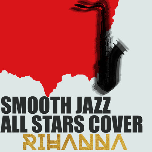Smooth Jazz All Stars - Smooth Jazz All Stars Cover Rihanna [CD]