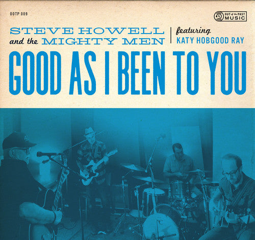 Steve Howell & The Mighty Men - Good As I Been To You [CD]