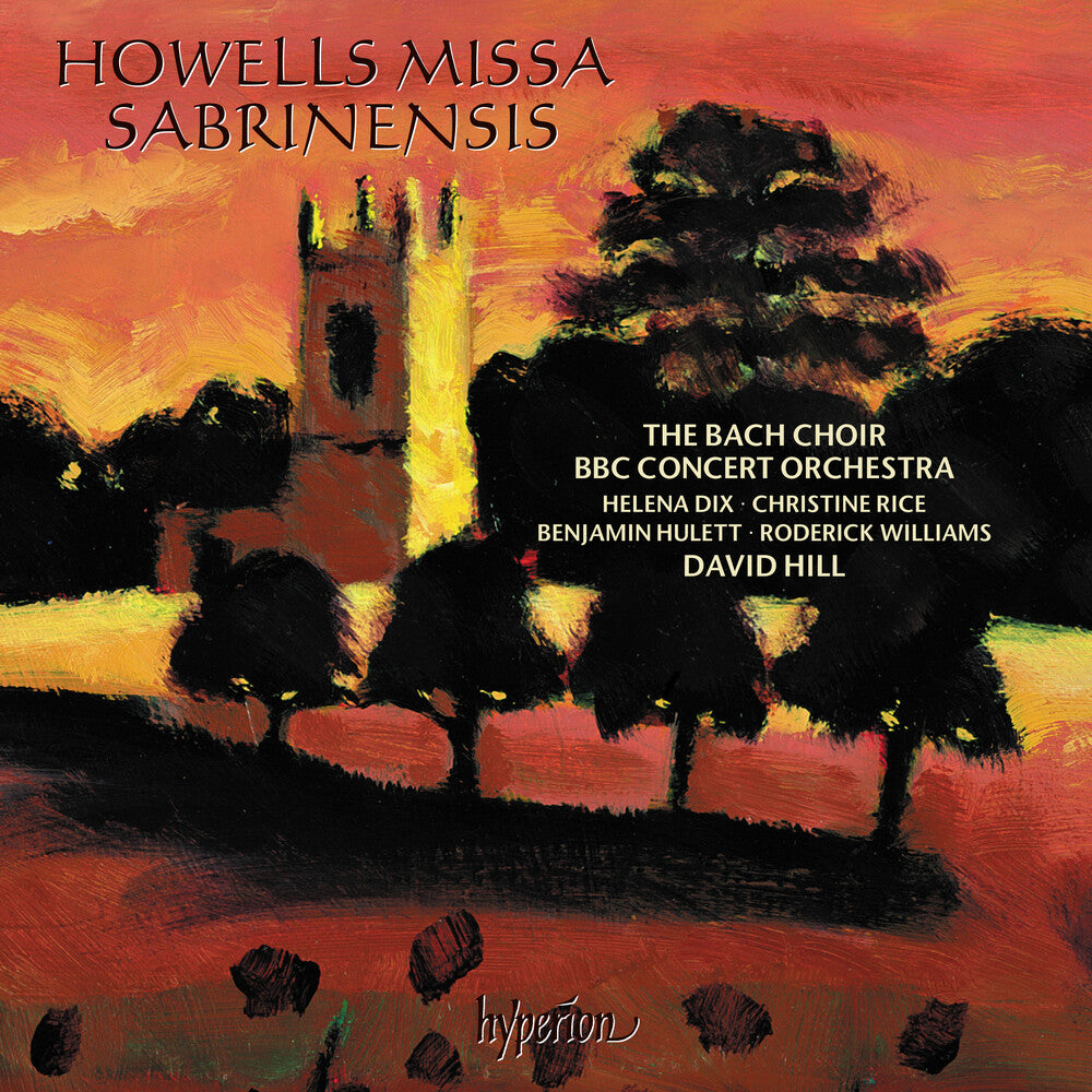 Bach Choir / David Hill - Howells: Missa Sabrinensis Michael Fanfare [CD]