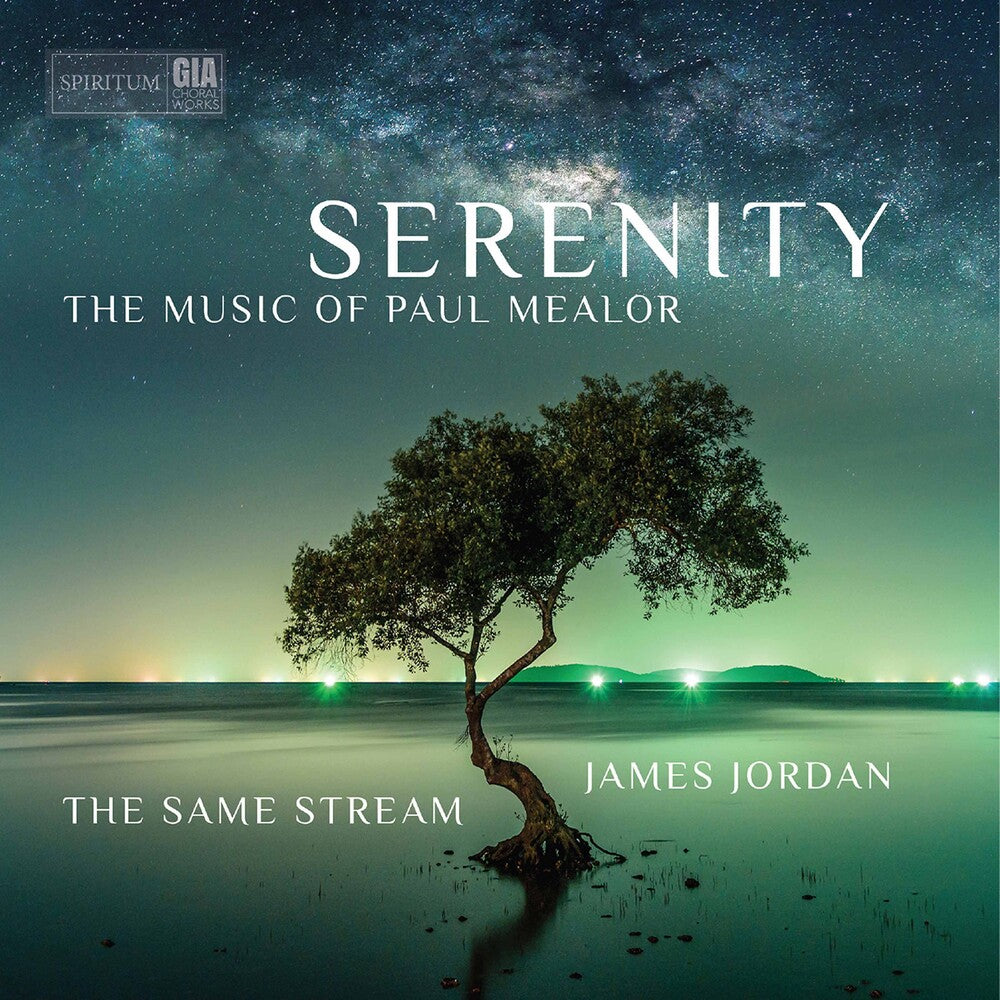 Mealor / Same Stream Choir / Jordan - Serenity [CD]