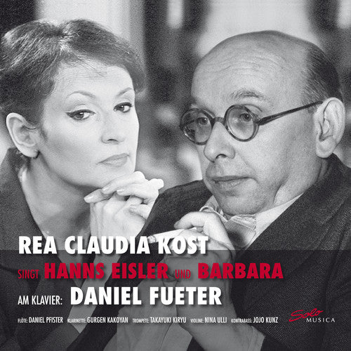 Eisler / Kunz - Rea Claudia Kost Sings Hanns Eisler & Barbara [CD]