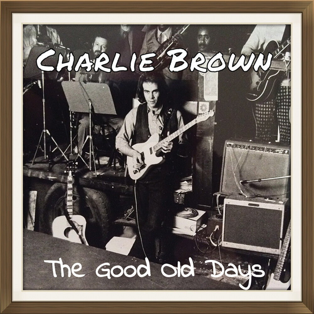 Charlie Brown - The Good Old Days [CD]