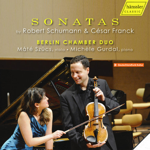 Schumann / Berlin Chamber Duo / Gurdal - Sonatas By Robert Schumann & Cesar Franck [CD]