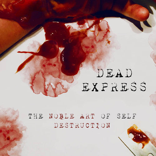 Dead Express - The Noble Art Of Self Destruction [CD]
