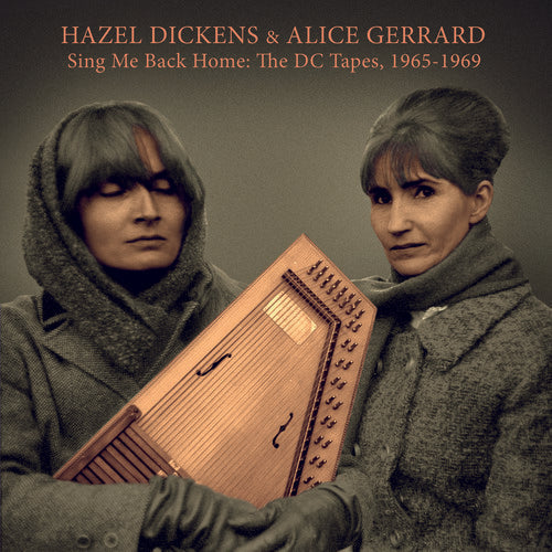 Hazel Dickens - Sing Me Back Home: The Dc Tapes, 1965-1969 [CD]