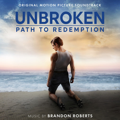 Roberts, Brandon - Unbroken: Path to Redemption (Original Motion Picture Soundtrack) Music CD