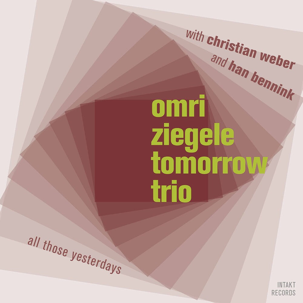 Ziegele / Omri Ziegele Tomorrow Trio - All Those Yesterdays Music CD