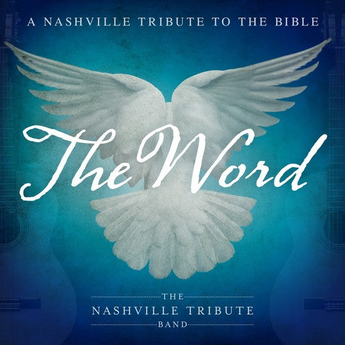 Nashville Tribute Band - The Word: A Nashville Tribute To The Bible [CD]