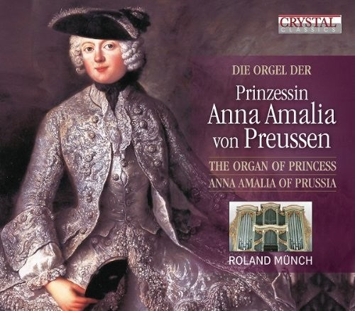 Roland Munch - Die Orgel Der Prinzessin Anna [CD]