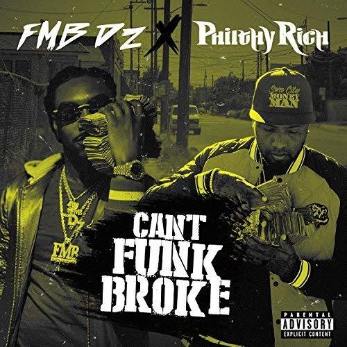 Fmb Dz & Philthy Rich - Can't Funk Broke [Digipak]