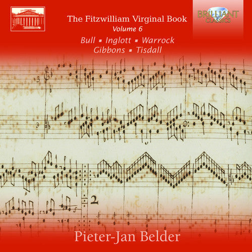 Bull / Belder - Fitzwilliam Virginal Book 6 [CD]