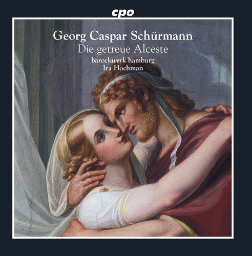 Schurmann / Hamburg - Die Getreue Alceste [CD]