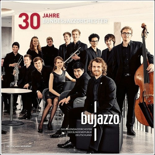 BuJazzO - 30 Jahre Bundesjazzorchester [CD]