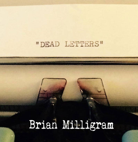 Brian Milligram - Dead Letters [CD]