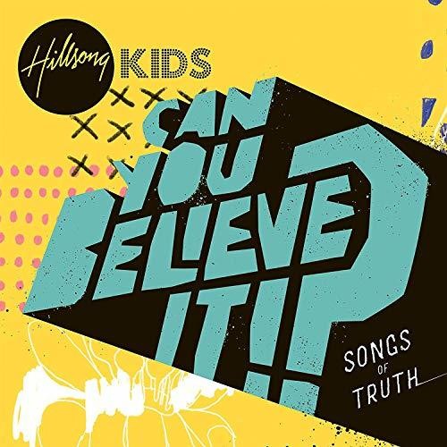 Hillsong Kids - Can You Believe It? [CD]