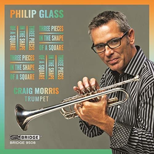 Glass / Morris - Three Pieces in the Shape of a Square [CD]