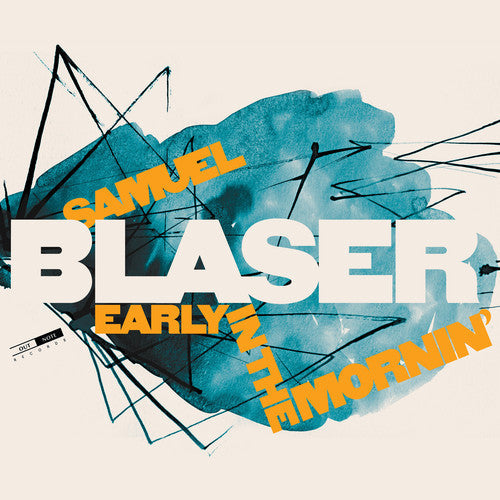 Samuel Blase / Samuel Blaser - Early in the Mornin [CD]