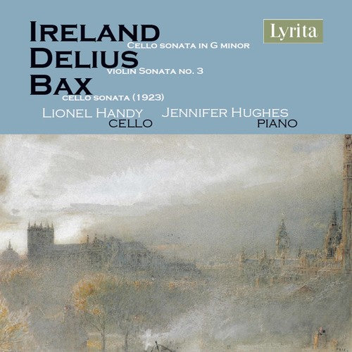 Bax / Handy / Hughes - British Cello Sonatas [CD]