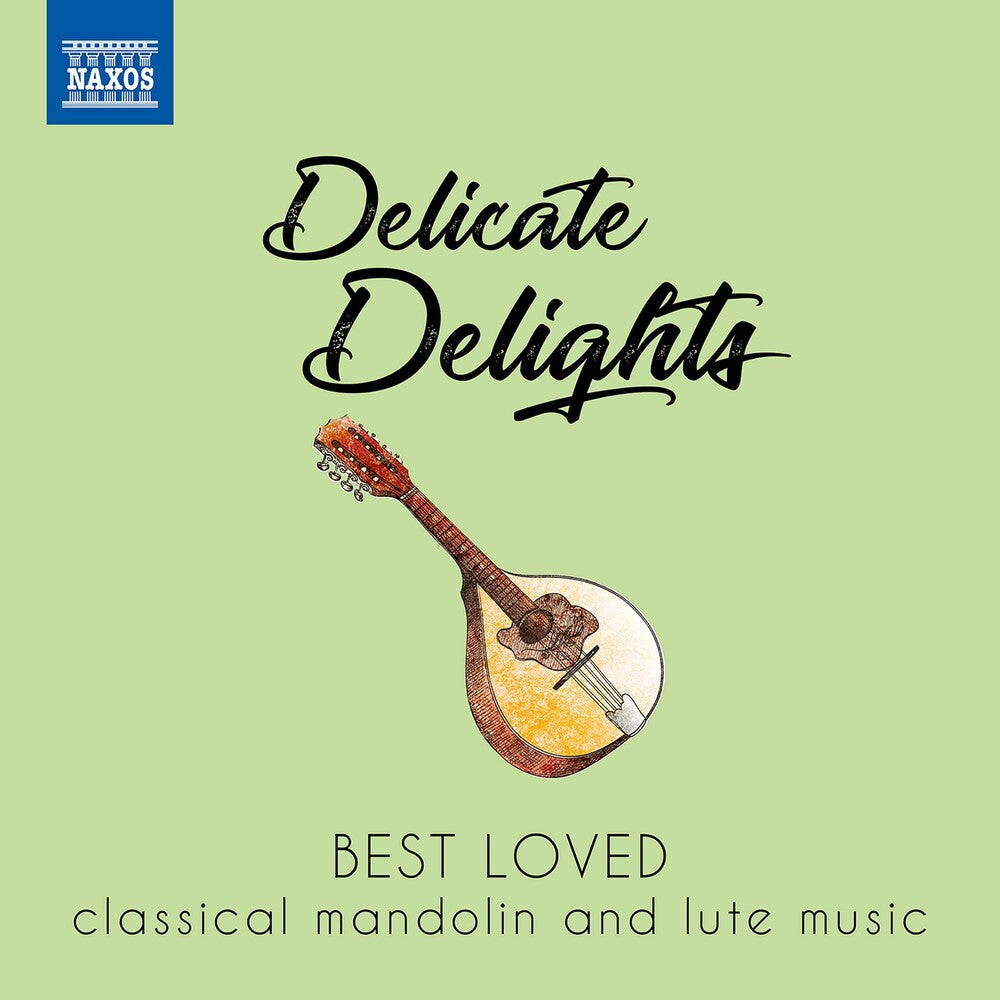 Delicate Delights / Various - Delicate Delights - Best Loved Classical Mandolin & Lute Music [CD]