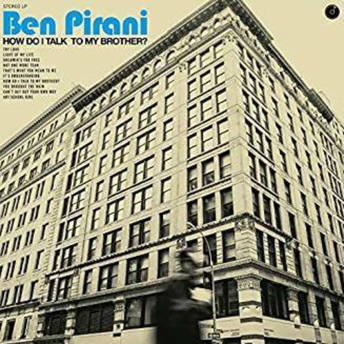Ben Pirani - How Do I Talk To My Brother [CD]