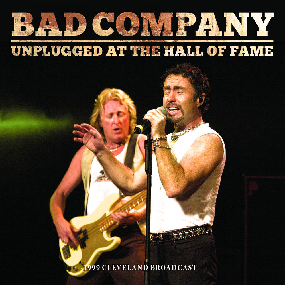 Bad Company - Unplugged At The Hall Of Fame [CD]