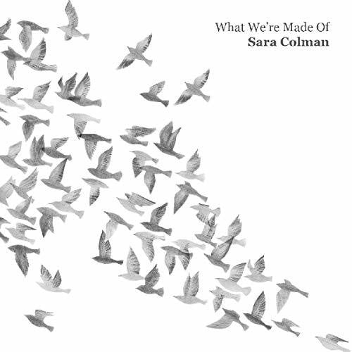 Sara Colman - What We're Made Of [CD]