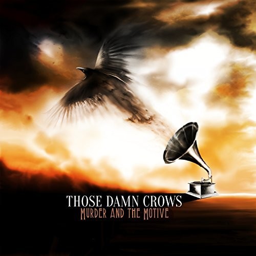 Those Damn Crows - Murder And The Motive - Vinyl Record
