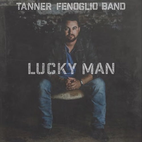 Tanner Fenoglio - Lucky Man [CD]