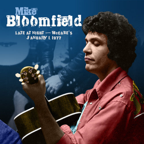 Mike Bloomfield - Late At Night: Mccabes January 1,1977 [CD]