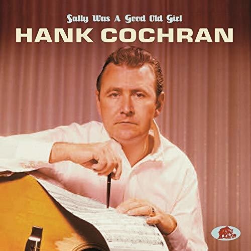 Hank Cochran - Sally Was A Good Old Girl [CD]