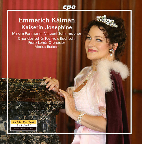 Kalman / Schirrmacher / Valentino - Kaiserin Josephine [2 CD]