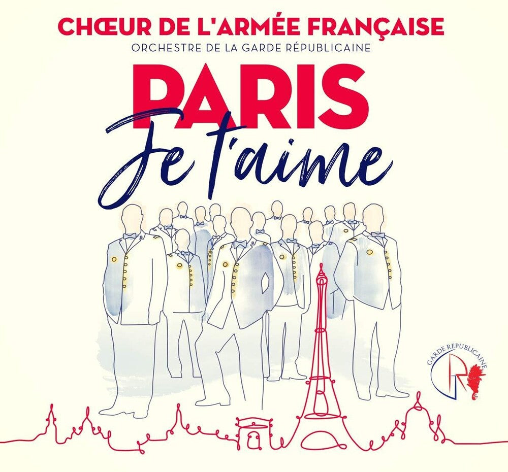 La Garde Republicaine / Chouer De La Garde - Paris Je T'aime [Digipak]