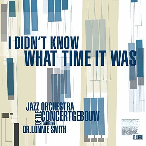 Jazz Orchestra of the Concertgebouw - Didn't Know What Time It Was [CD]
