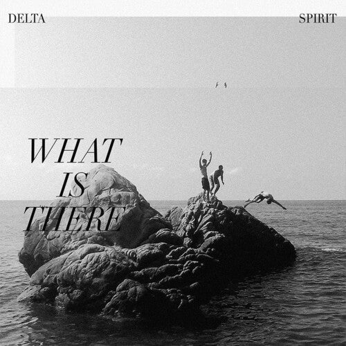 Delta Spirit - What Is There - Vinyl Record