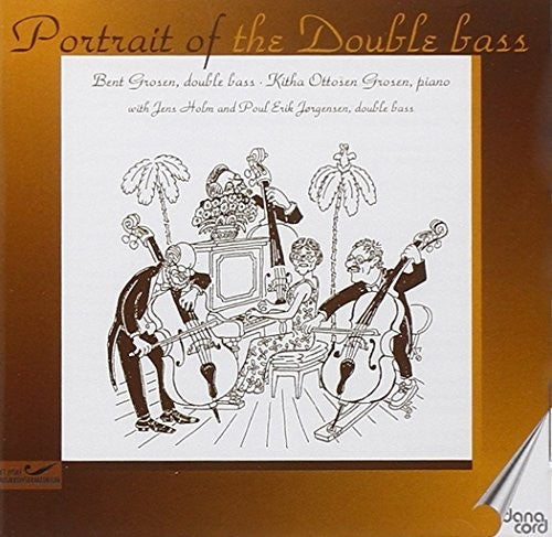 Grosen / Holm / Jorgensen - Portrait Of The Double Bass [CD]