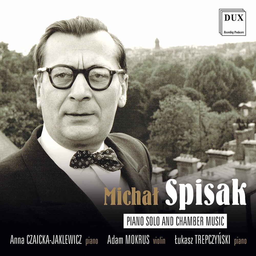 Spisak / Czaicka-Jaklewicz / Trepczynski - Piano Solo & Chamber Music [CD]