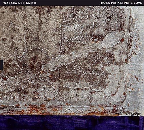 Wadada Smith Leo - Rosa Parks: Pure Love [CD]